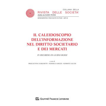 Il caleidoscopio dell'informazione nel diritto societario e dei mercati. In ricordo di Guido Rossi
