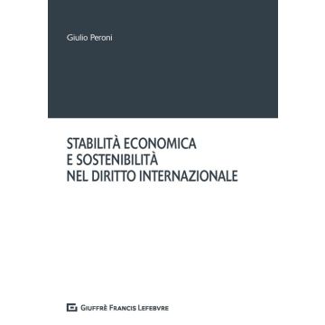 Stabilita economica e sostenibilita nel diritto internazionale peroni giuffre