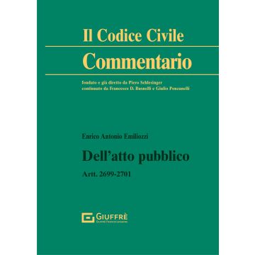Commentario al Codice civile. Dell'atto pubblico. Artt. 2699-2701 c.c.