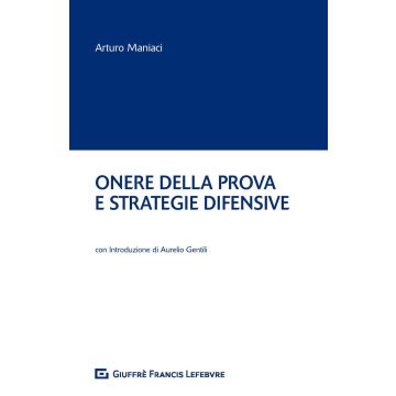 Onere della prova e strategie difensive