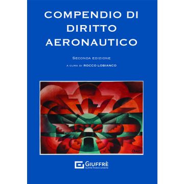 Compendio di Diritto Aeronautico 2/ed.