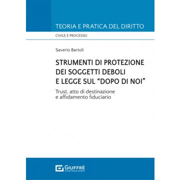 Strumenti di protezione dei soggetti deboli e legge sul «dopo di noi»