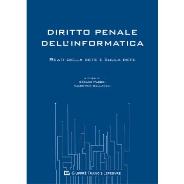 Diritto penale dell'informatica. Reati della rete e sulla rete