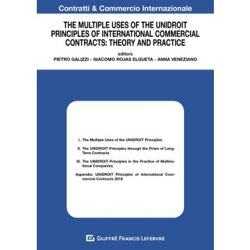 The multiple uses of the unidroit principles of international commercial contracts: theory and practice