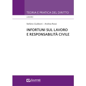 Infortuni sul lavoro e responsabilità civile