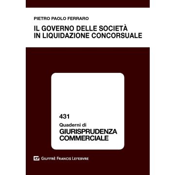 Il governo delle società in liquidazione concorsuale