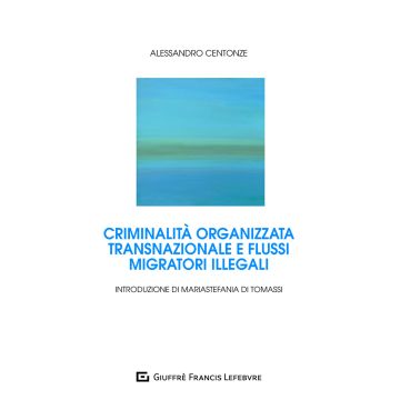 Criminalità organizzata transnazionale e flussi migratori illegali