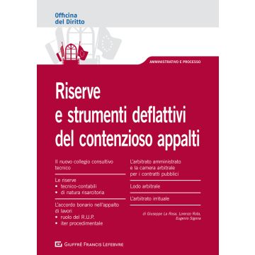 Riserve e strumenti deflattivi del contenzioso appalti