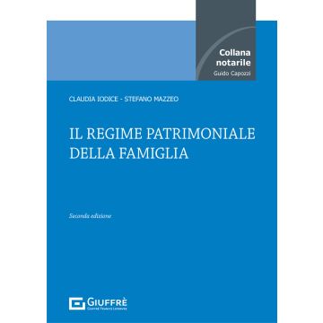 Il regime patrimoniale della famiglia (Collana notarile Guido Capozzi)