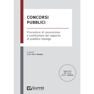 Concorsi pubblici. Procedure di assunzione e costituzione del rapporto di pubblico impiego