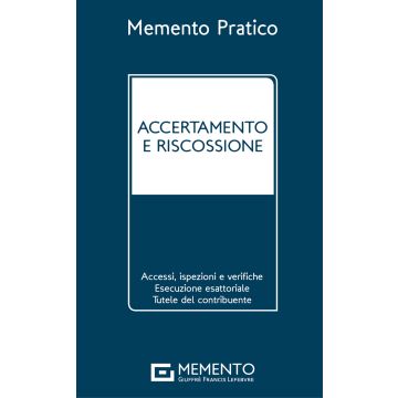Memento Pratico. Accertamento e riscossione 2021