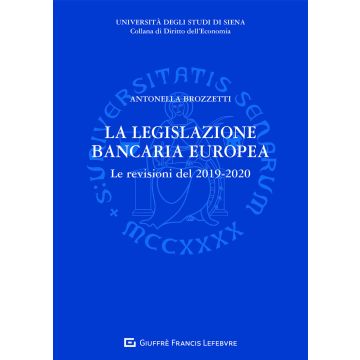 La legislazione bancaria europea. Le revisioni del 2019-2020