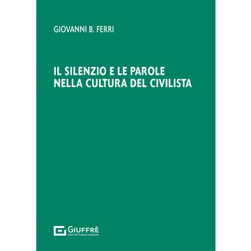 Il silenzio e le parole nella cultura del civilista