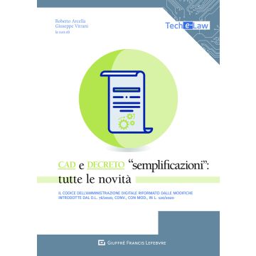 CAD e Decreto «Semplificazioni»: tutte le novità. Il Codice dell'amministrazione digitale riformato dalle novità introdotte dal d.l.76/2020, conv., con mod., in l. 120/2020