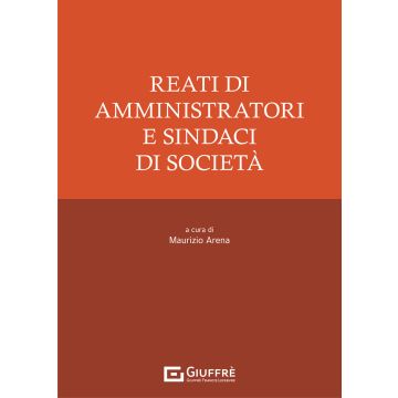 Reati di amministratori e sindaci di società
