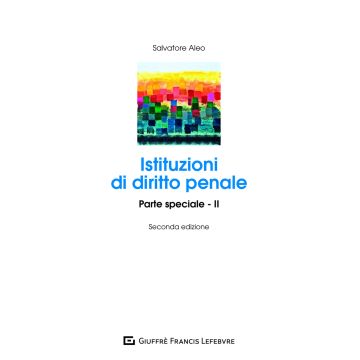 Istituzioni di diritto penale. Parte speciale. Vol. 2