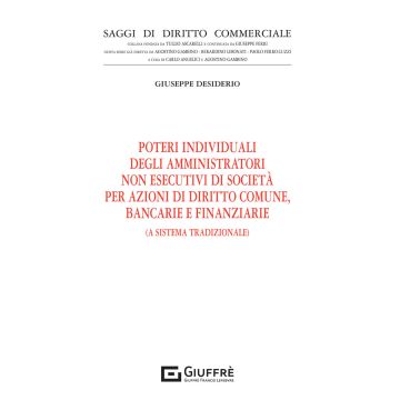 Poteri individuali degli amministratori non esecutivi di società per azioni di diritto comune, bancarie e finanziarie. (Il sistema tradizionale)
