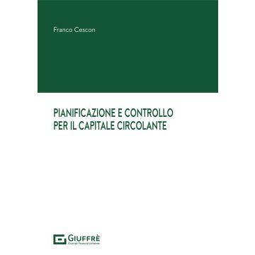 Pianificazione e controllo per il capitale circolante
