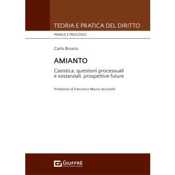 Brusco Amianto. Casistica, questioni processuali e sostanziali, prospettive future
