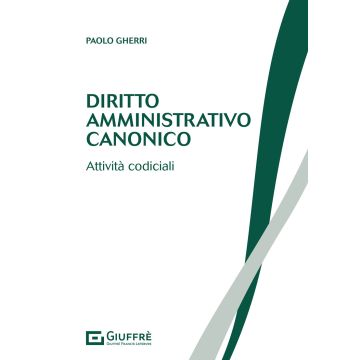 Diritto amministrativo canonico. Attività codiciali