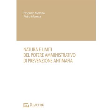 Natura e limiti del potere amministrativo di prevenzione antimafia