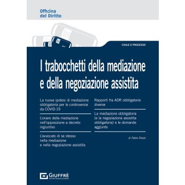 I trabocchetti della mediazione e della negoziazione assistita