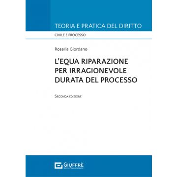 L'equa riparazione per irragionevole durata del processo 2/ed.