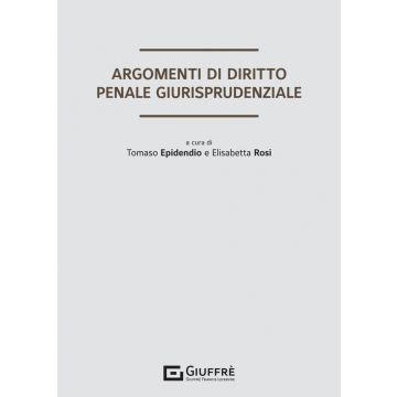 Argomenti di diritto penale giurisprudenziale