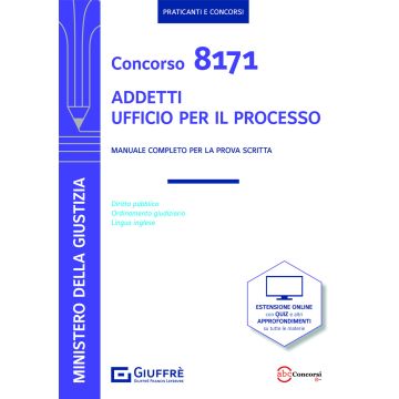 Concorso 8171 addetti Ufficio per il Processo. Manuale per la prova scritta 2021