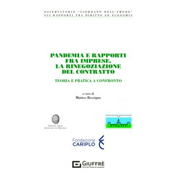 Pandemia e rapporti fra imprese. La rinegoziazione del contratto. Teoria e pratica a confronto