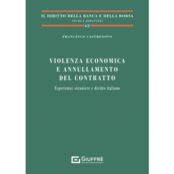 Violenza economica e annullamento del contratto. Esperienze straniere e diritto italiano