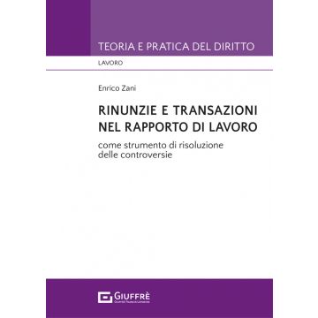Rinunzie e transazioni nel rapporto di lavoro