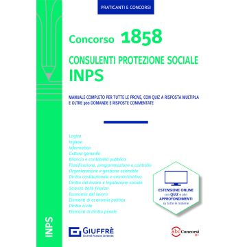 Concorso 1858 consulenti protezione sociale INPS. Manuale completo. Con espansione online