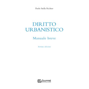 Diritto urbanistico. Manuale breve 7/ed.