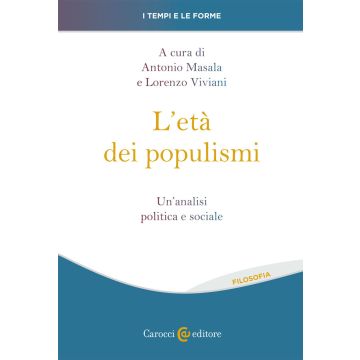 L'età dei populismi. Un'analisi politica e sociale