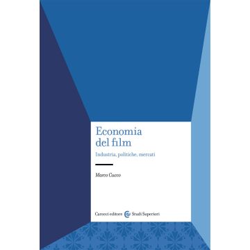 Economia del film. Industria, politiche, mercati