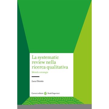 La systematic review nella ricerca qualitativa. Metodi e strategie