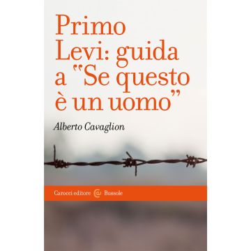 Primo Levi: guida a «Se questo è un uomo»