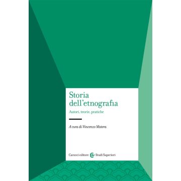 Storia dell'etnografia. Autori, teorie, pratiche