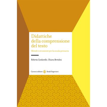 Didattiche della comprensione del testo. Metodi e strumenti per la scuola primaria
