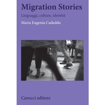 Migration stories. Linguaggi, culture, identità