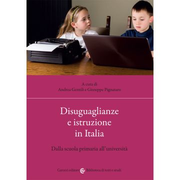 Disuguaglianze e istruzione in Italia. Dalla scuola primaria all'università