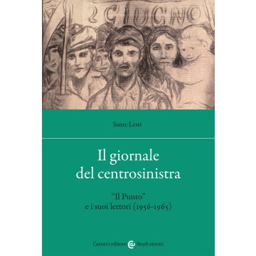 Il giornale del centrosinistra. «Il Punto» e i suoi lettori (1956-1965)