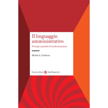 Il linguaggio amministrativo. Principi e pratiche di modernizzazione