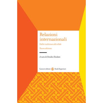 Relazioni internazionali. Dalle tradizioni alle sfide. Nuova ediz.