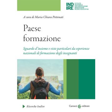 Paese formazione. Sguardo d'insieme e viste particolari da esperienze nazionali di formazione degli insegnanti