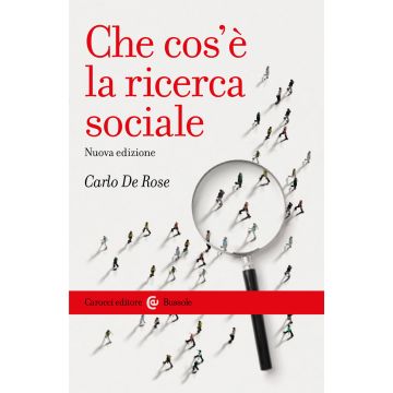 Che cos'è la ricerca sociale. Nuova ediz.