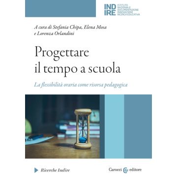 Progettare il tempo a scuola. La flessibilità oraria come risorsa pedagogica