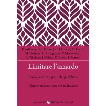 Limitare l'azzardo. Gioco, scienza e politiche pubbliche