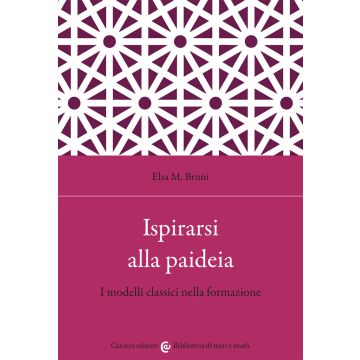 Ispirarsi alla paideia. I modelli classici nella formazione